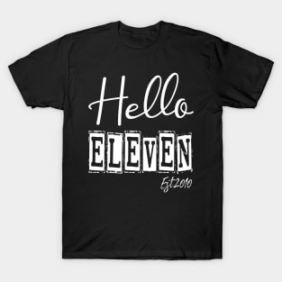 Hello Eleven Est.2010 11th Funny Birthday T-Shirt